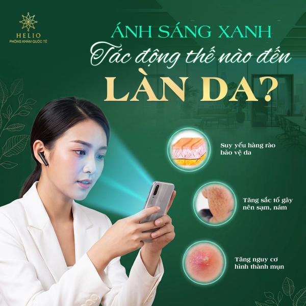 ÁNH SÁNG XANH TÁC ĐỘNG NHƯ THẾ NÀO TỚI LÀN DA?