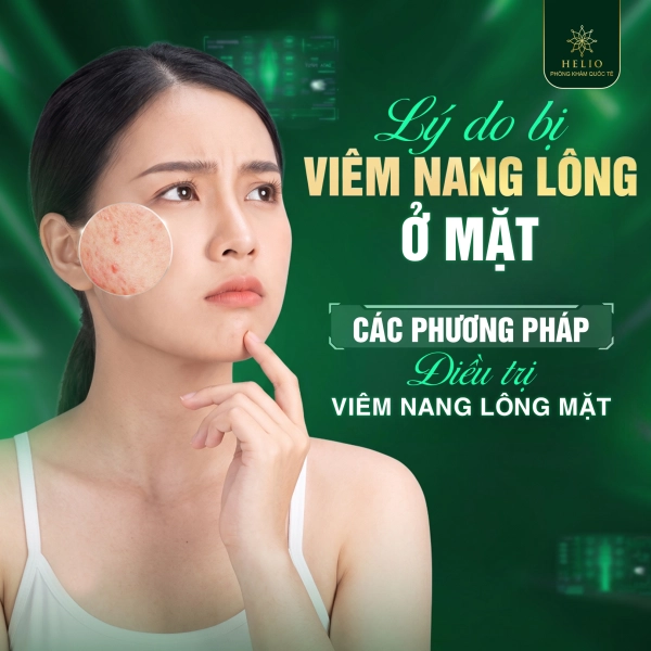 LÝ DO BỊ VIÊM NANG LÔNG Ở MẶT? CÁC PHƯƠNG PHÁP TRỊ VIÊM NANG LÔNG MẶT